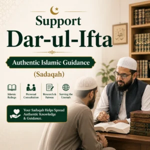Support Dar-ul-Ifta – Authentic Islamic Guidance (Sadaqah)