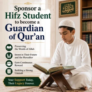 Sponsor a Hifz Student to become a Guardian of Qur’an